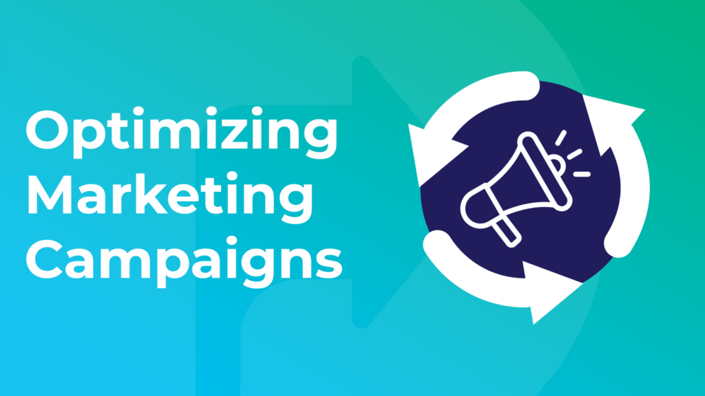 The Ultimate Guide on How to Optimize Marketing Campaigns